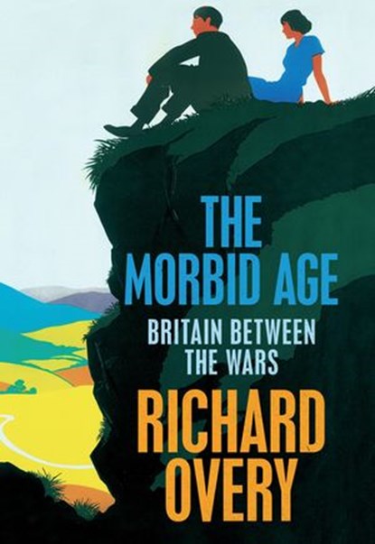 The Morbid Age, Richard Overy - Ebook - 9780141930862