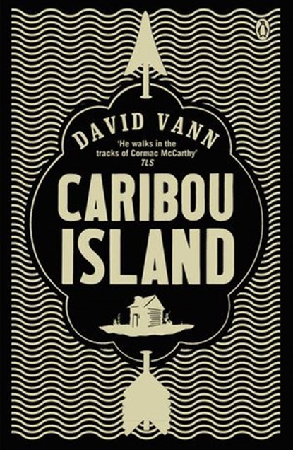 Caribou Island, David Vann - Ebook - 9780141931067
