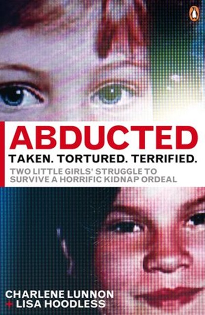Abducted, Charlene Lunnon ; Lisa Hoodless - Ebook - 9780141931388