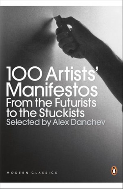 100 Artists' Manifestos, Alex Danchev - Ebook - 9780141932156