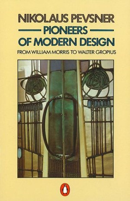 Pioneers of Modern Design, Nikolaus Pevsner - Ebook - 9780141932323