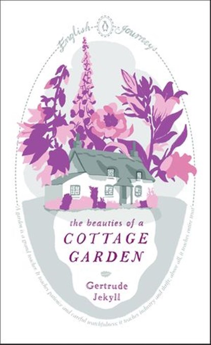 The Beauties of a Cottage Garden, Gertrude Jekyll - Ebook - 9780141932903