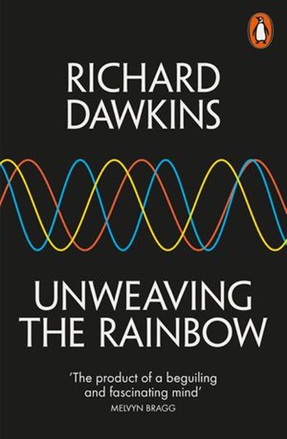 Unweaving the Rainbow, Richard Dawkins - Ebook - 9780141937038