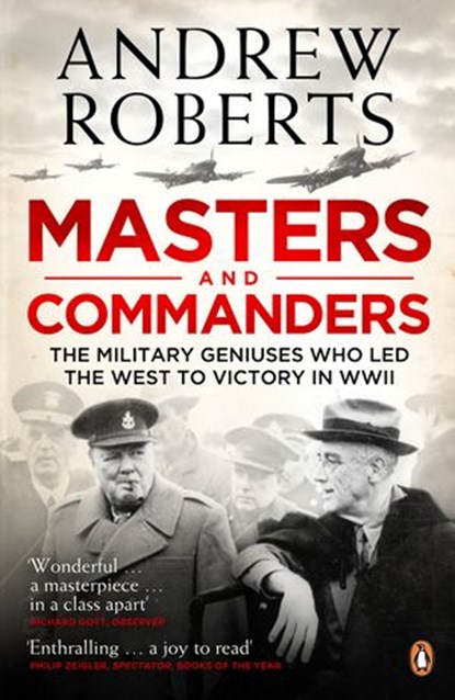 Masters and Commanders, Andrew Roberts - Ebook - 9780141937854