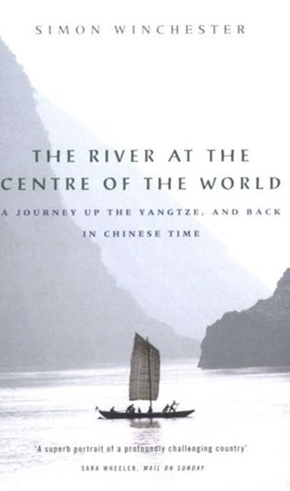 The River at the Centre of the World, Simon Winchester - Ebook - 9780141937908