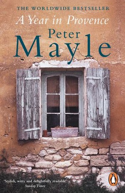 A Year in Provence, Peter Mayle - Ebook - 9780141938325