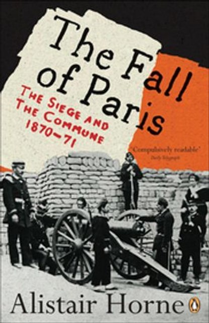 The Fall of Paris, Alistair Horne - Ebook - 9780141939179
