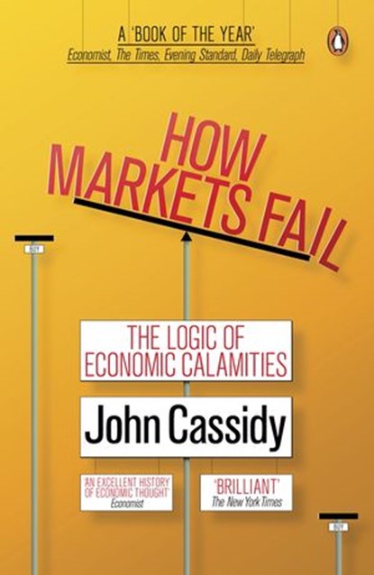 How Markets Fail, Cassidy John ; John Cassidy - Ebook - 9780141939421