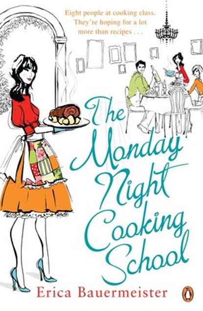 The Monday Night Cooking School, Erica Bauermeister - Ebook - 9780141943664