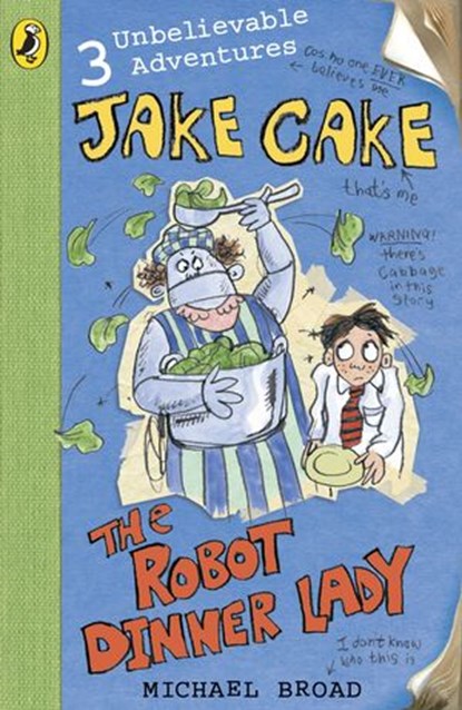 Jake Cake: The Robot Dinner Lady, Michael Broad - Ebook - 9780141945552