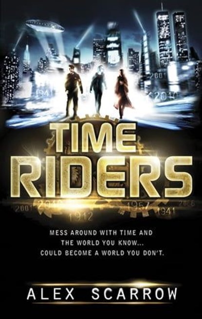 TimeRiders (Book 1), Alex Scarrow - Ebook - 9780141946375