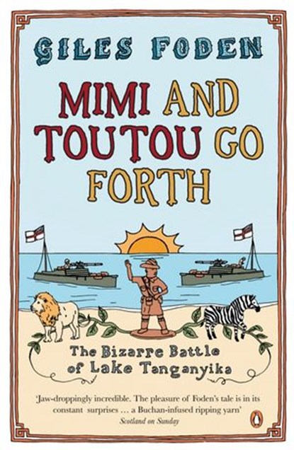 Mimi and Toutou Go Forth, Giles Foden - Ebook - 9780141946573