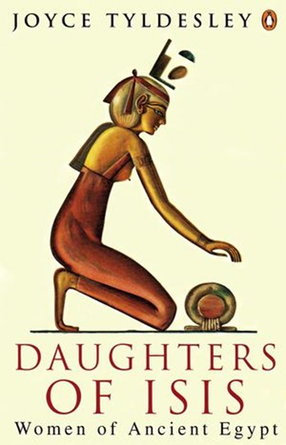 Daughters of Isis, Joyce Tyldesley - Ebook - 9780141949819