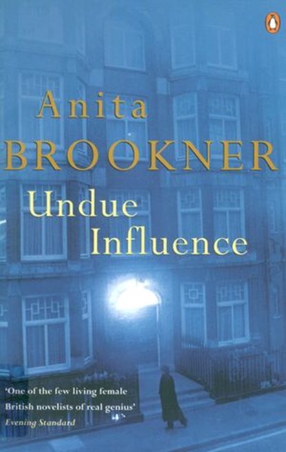 Undue Influence, Anita Brookner - Ebook - 9780141954639