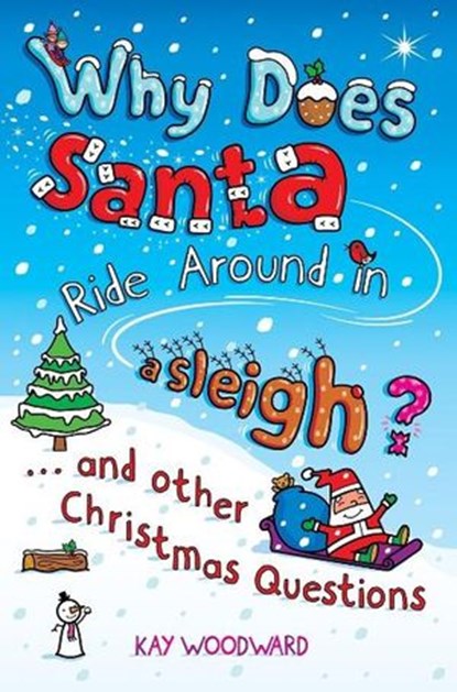Why Does Santa Ride Around in a Sleigh?, Kay Woodward - Ebook - 9780141955162