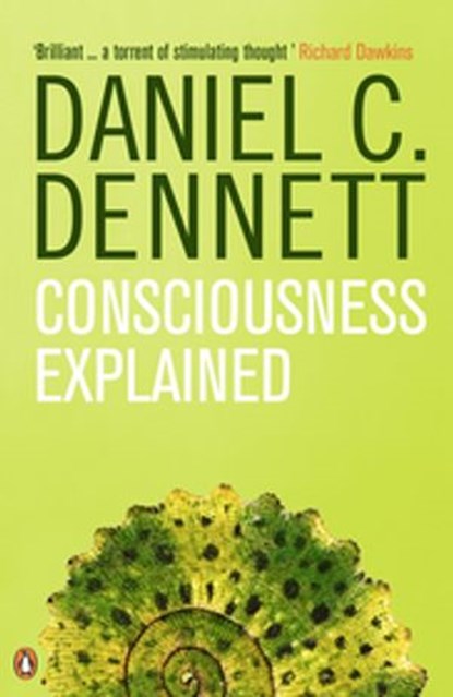 Consciousness Explained, Daniel C. Dennett - Ebook - 9780141956107