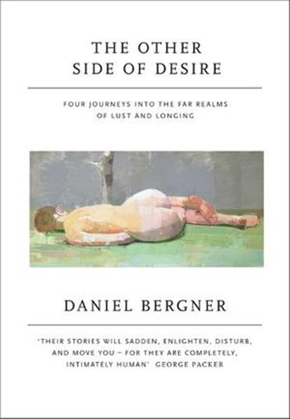 The Other Side of Desire, Daniel Bergner - Ebook - 9780141956152