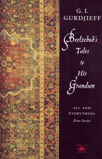 Beelzebub's Tales to His Grandson, G. Gurdjieff - Ebook - 9780141956343