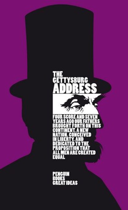 The Gettysburg Address, Abraham Lincoln - Ebook - 9780141956633