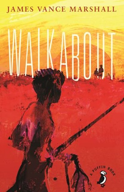Walkabout, James Vance Marshall - Ebook - 9780141957814