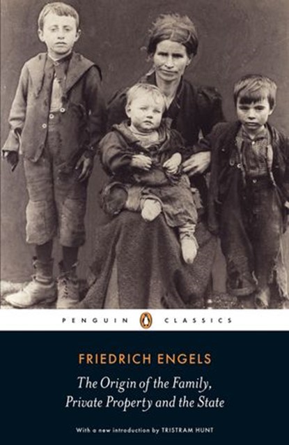 The Origin of the Family, Private Property and the State, Friedrich Engels - Ebook - 9780141958347