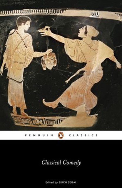 Classical Comedy, Aristophanes ; Menander ; Plautus ; Terence - Ebook - 9780141959481