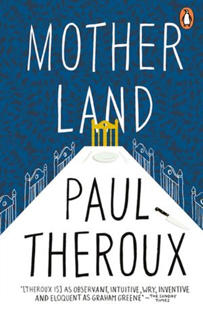 Mother Land, Paul Theroux - Ebook - 9780141960388