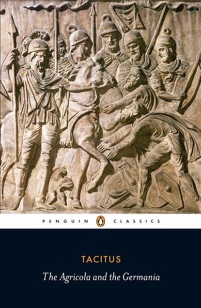 Agricola and Germania, Tacitus - Ebook - 9780141961545