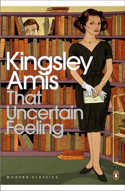 That Uncertain Feeling, Kingsley Amis - Ebook - 9780141961866