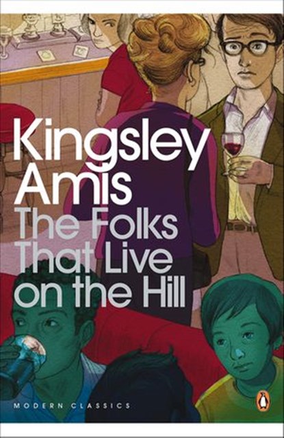 The Folks That Live On The Hill, Kingsley Amis - Ebook - 9780141961880