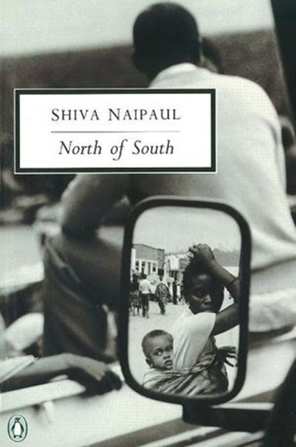 North of South, Shiva Naipaul - Ebook - 9780141961972