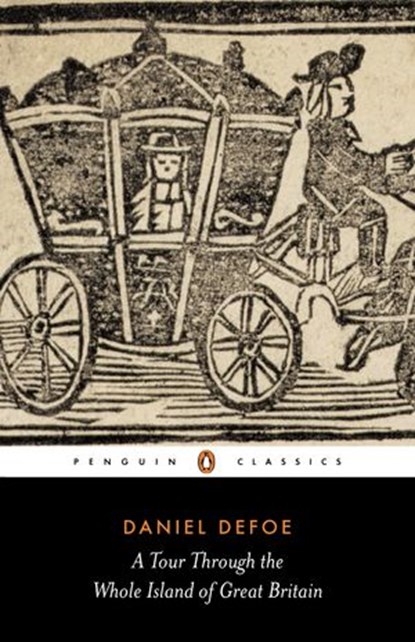 A Tour Through the Whole Island of Great Britain, Daniel Defoe - Ebook - 9780141962351