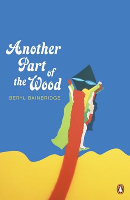Another Part of the Wood, Beryl Bainbridge - Ebook - 9780141962498
