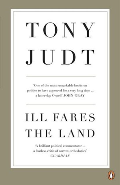 Ill Fares The Land, Professor Tony Judt - Ebook - 9780141962696