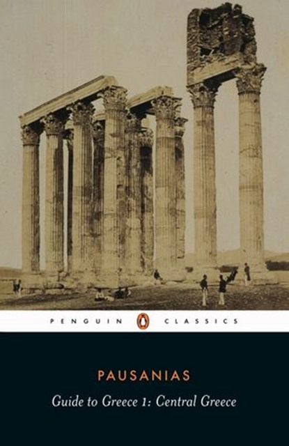 Guide to Greece, Pausanias - Ebook - 9780141963129