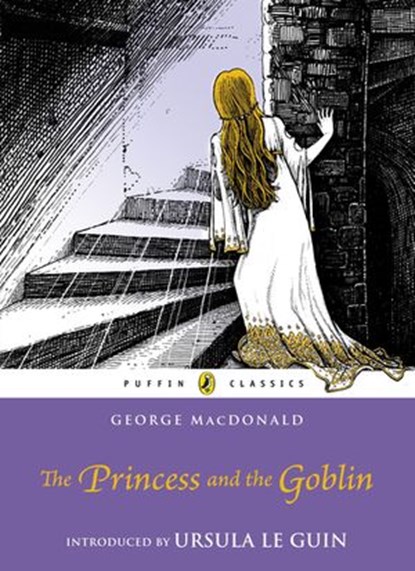The Princess and the Goblin, George MacDonald - Ebook - 9780141963617