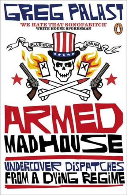 Armed Madhouse, Greg Palast - Ebook - 9780141963648