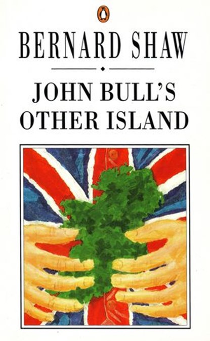 John Bull's Other Island, George Bernard Shaw - Ebook - 9780141963754