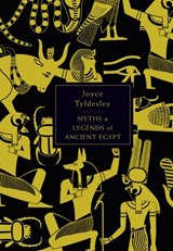 The Penguin Book of Myths and Legends of Ancient Egypt - Joyce Tyldesley - 9780141963761