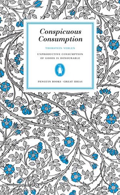Conspicuous Consumption, Thorstein Veblen - Ebook - 9780141964317