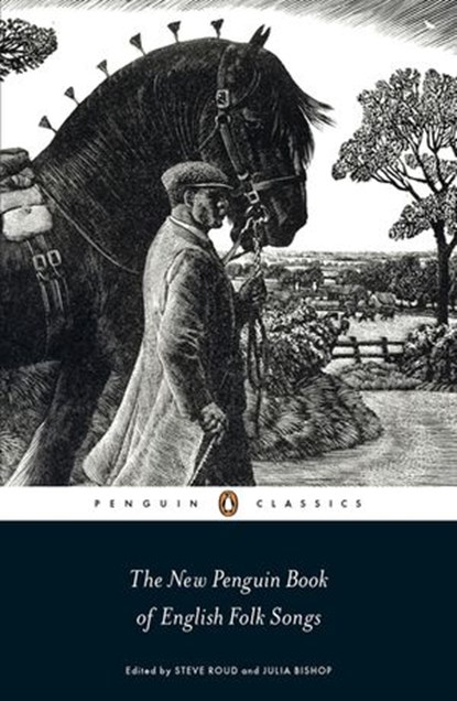 The New Penguin Book of English Folk Songs, Julia Bishop ; Steve Roud - Ebook - 9780141964324