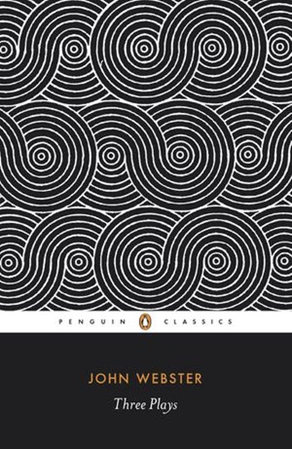 Three Plays, John Webster - Ebook - 9780141964768