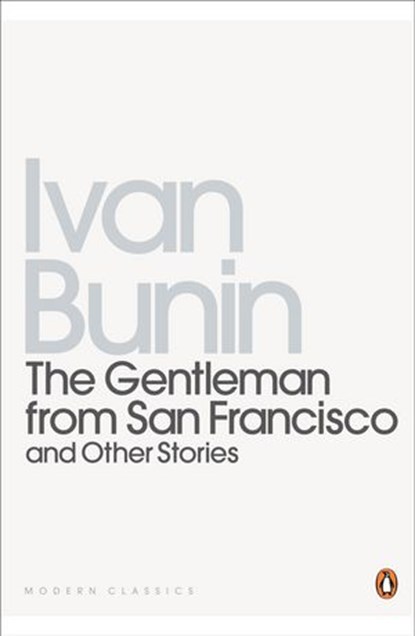 The Gentleman from San Francisco, David Richards ; Ivan Bunin ; Sophie Lund - Ebook - 9780141965406