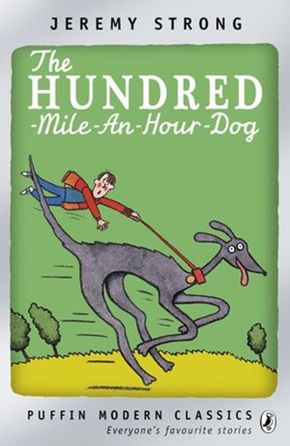The Hundred-Mile-an-Hour Dog, Jeremy Strong - Ebook - 9780141966663