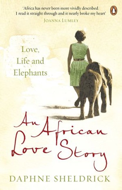 An African Love Story, Dame Daphne Sheldrick - Ebook - 9780141966779