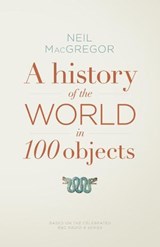 A History of the World in 100 Objects - Dr Neil MacGregor - 9780141966830