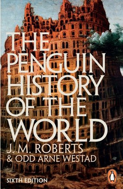 The Penguin History of the World, J M Roberts ; Odd Arne Westad - Ebook - 9780141968728
