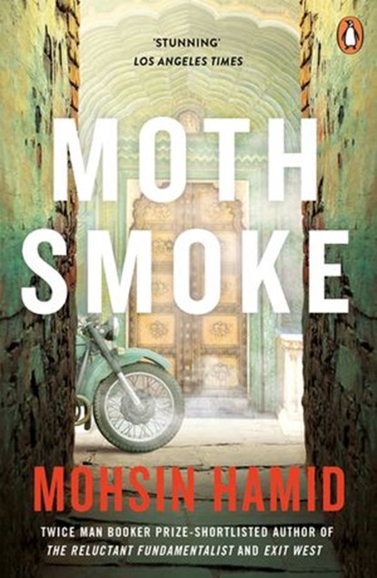 Moth Smoke, Mohsin Hamid - Ebook - 9780141969145