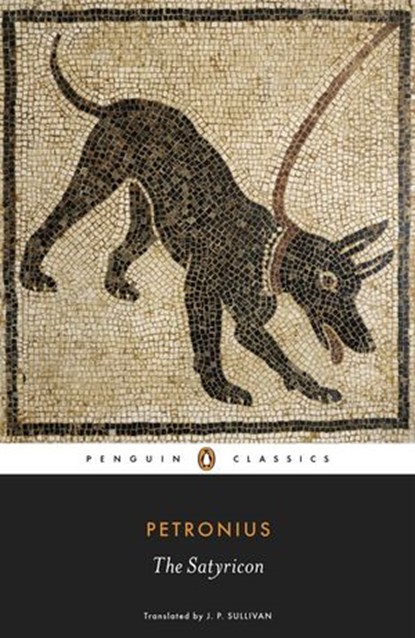 The Satyricon, Petronius - Ebook - 9780141969756