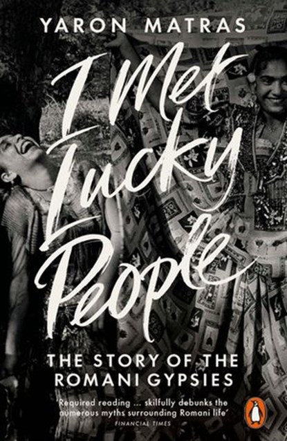 I Met Lucky People, Yaron Matras - Ebook - 9780141970271